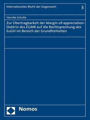 cover image of Zur Übertragbarkeit der Margin-of-appreciation-Doktrin des EGMR auf die Rechtsprechung des EuGH im Bereich der Grundfreiheiten